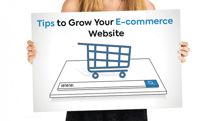 Tips to Grow Your E-commerce Website