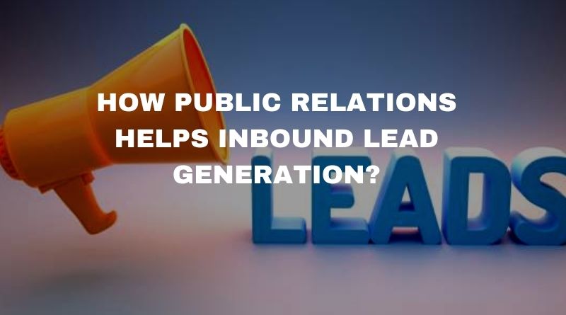 public relations helps inbound lead generation