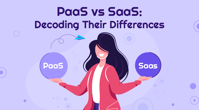 PaaS vs SaaS