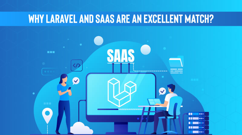 Why Laravel and SaaS Are an Excellent Match