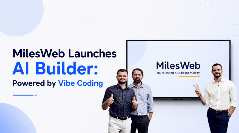 milesweb-launches-ai-builder-powered-by-vibe-coding