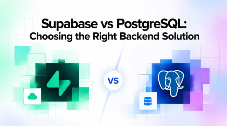 supabase-vs-postgresql-choosing-the-right-backend-solution
